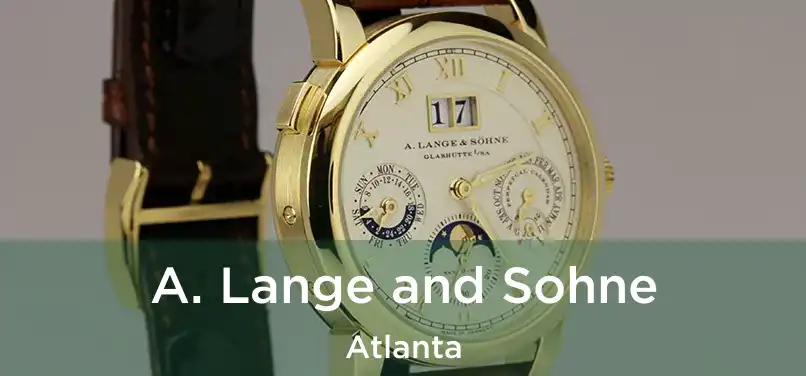 A. Lange and Sohne Atlanta