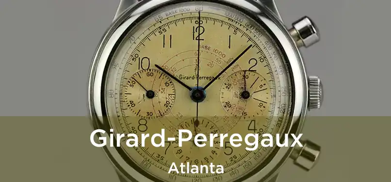 Girard-Perregaux Atlanta