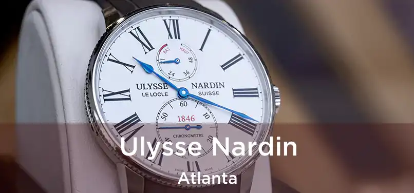Ulysse Nardin Atlanta