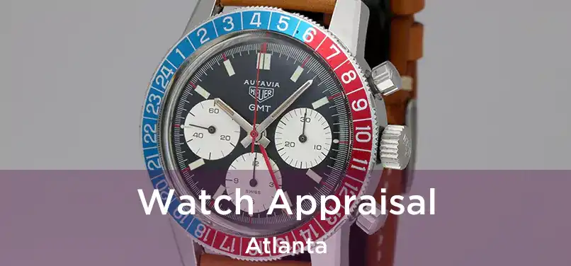 Watch Appraisal Atlanta